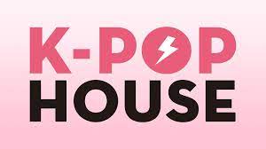 K-POP HOUSE